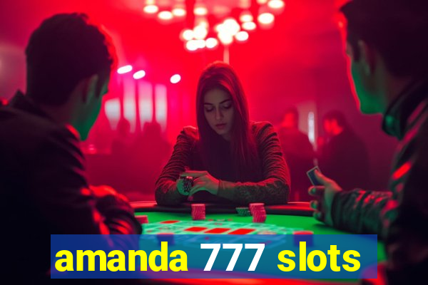 amanda 777 slots